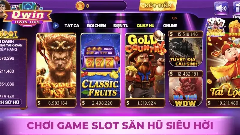 Chơi game slot săn hũ siêu hời