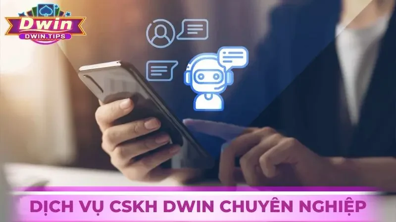 Dịch vụ CSKH Dwin chuyên nghiệp