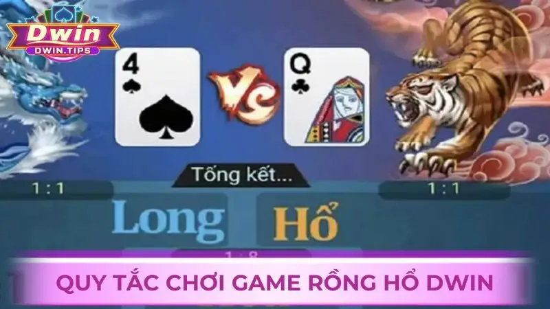 Nắm kỹ những quy tắc trong luật chơi bài Rồng Hổ Dwin